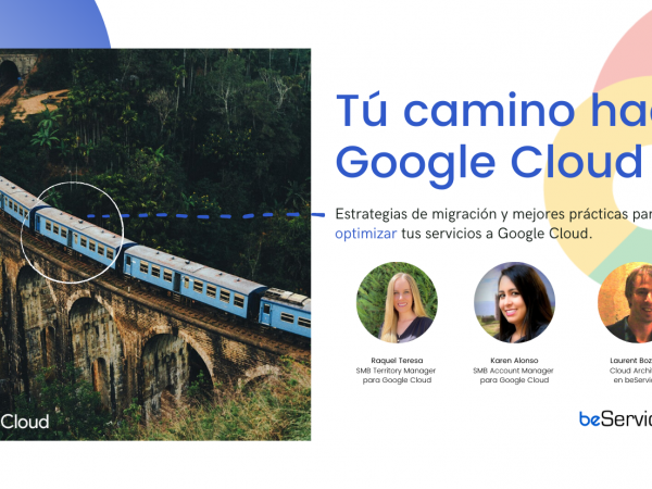 Webinar: Migrar servicios a Google Cloud. Estrategias y mejores prácticas. 